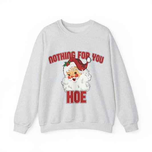 Nothing for you HOE Unisex Heavy Blend™ Crewneck Sweatshirt