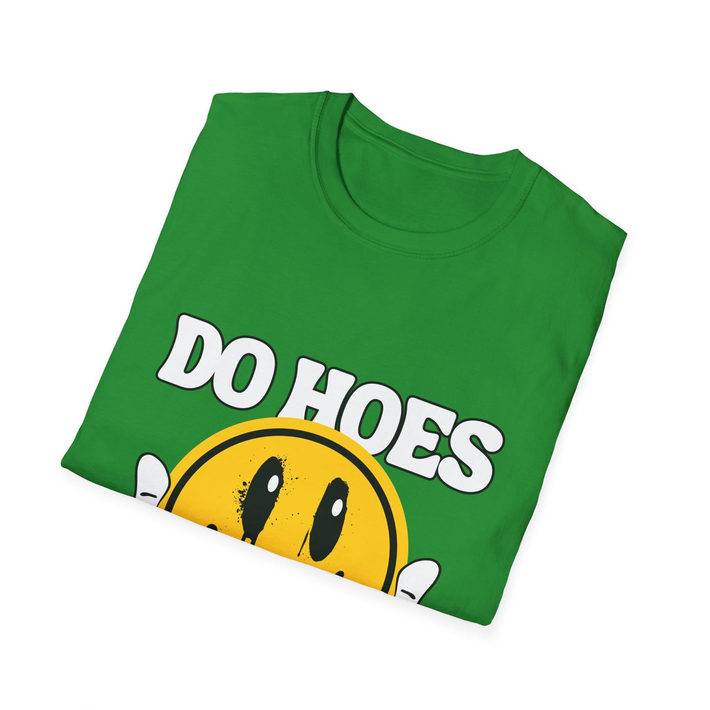 Do Hoes Not Lines Unisex Softstyle T-Shirt