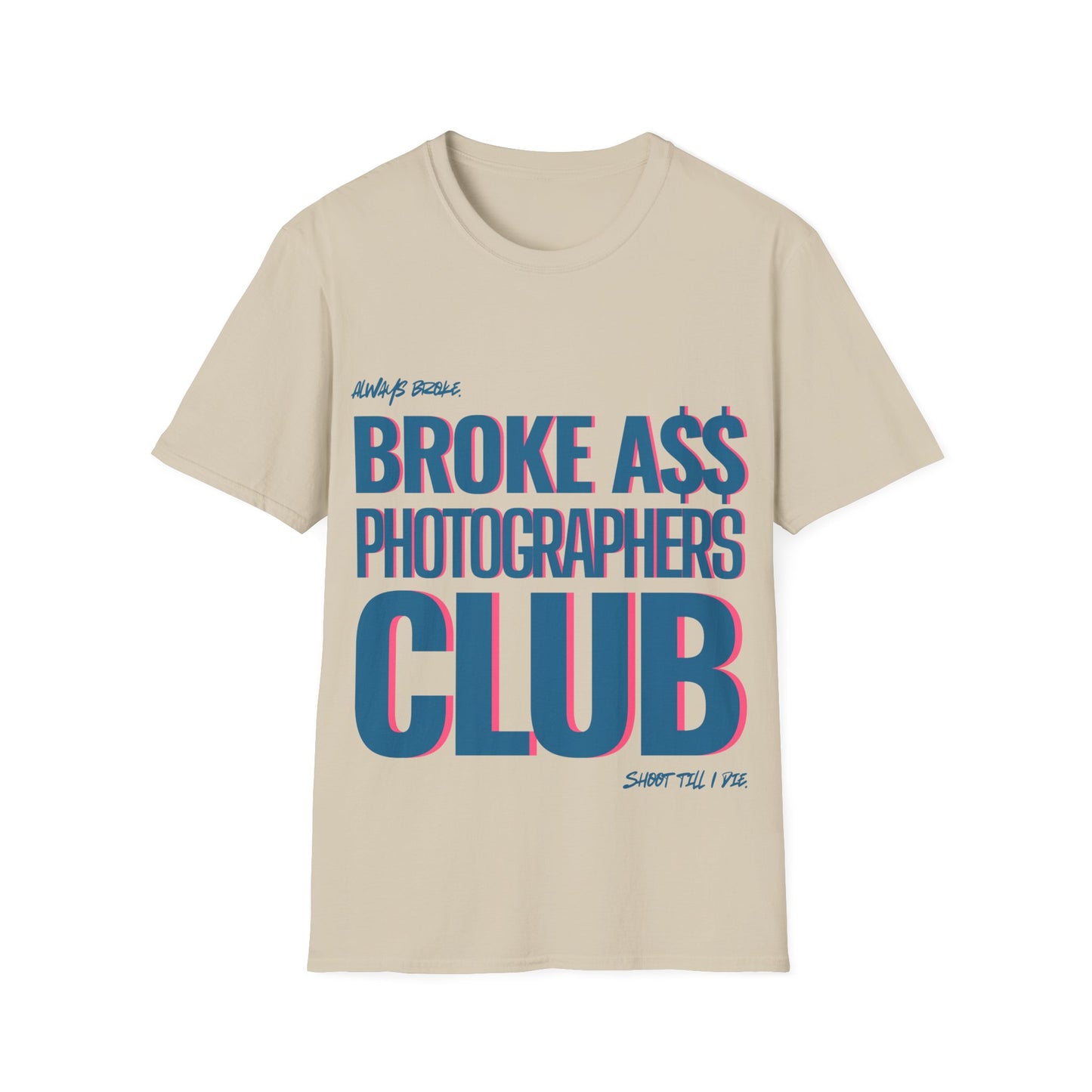 Broke A$$ Photographers Club Unisex Softstyle T-Shirt