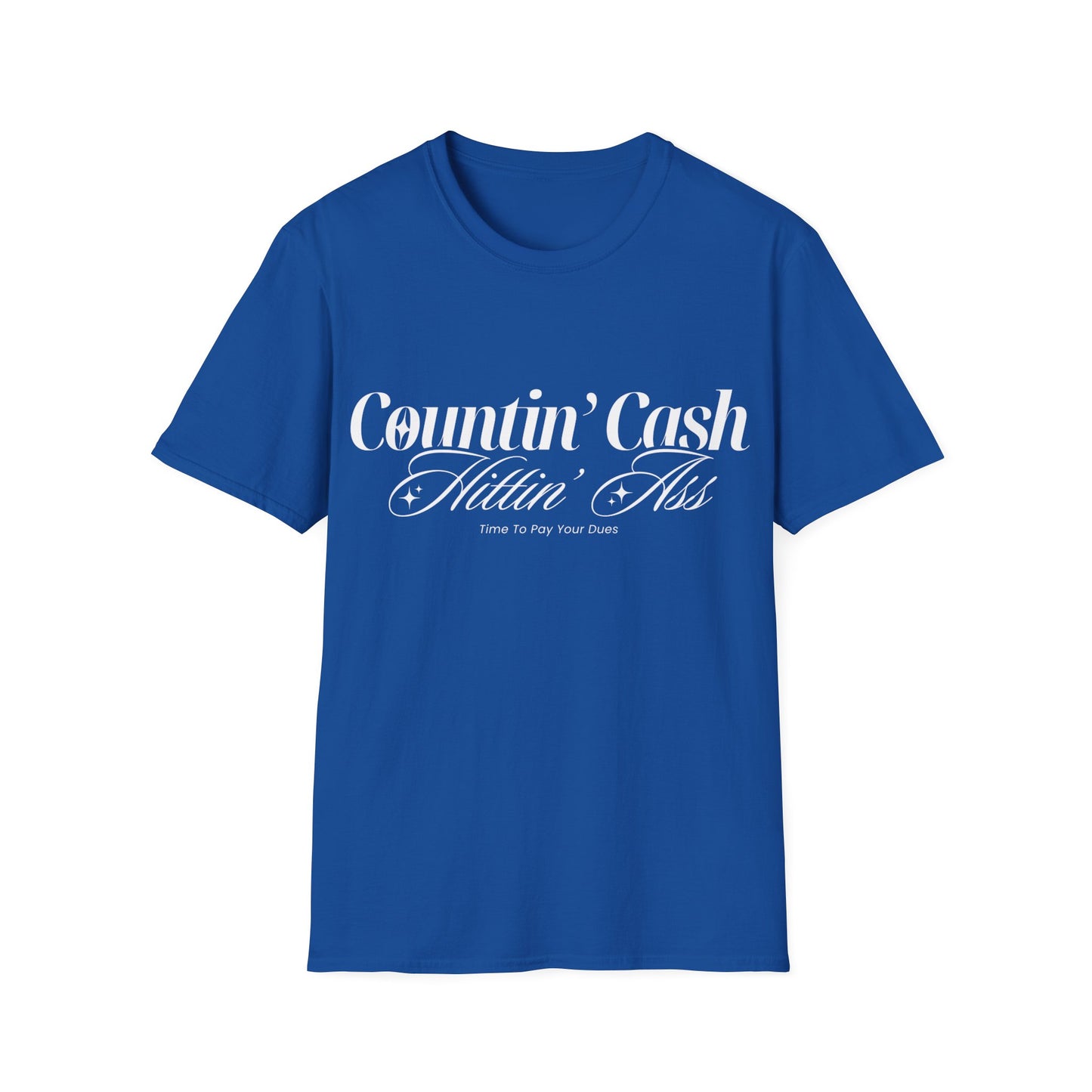 Countin' Cash Hittin' Ass Unisex Softstyle T-Shirt