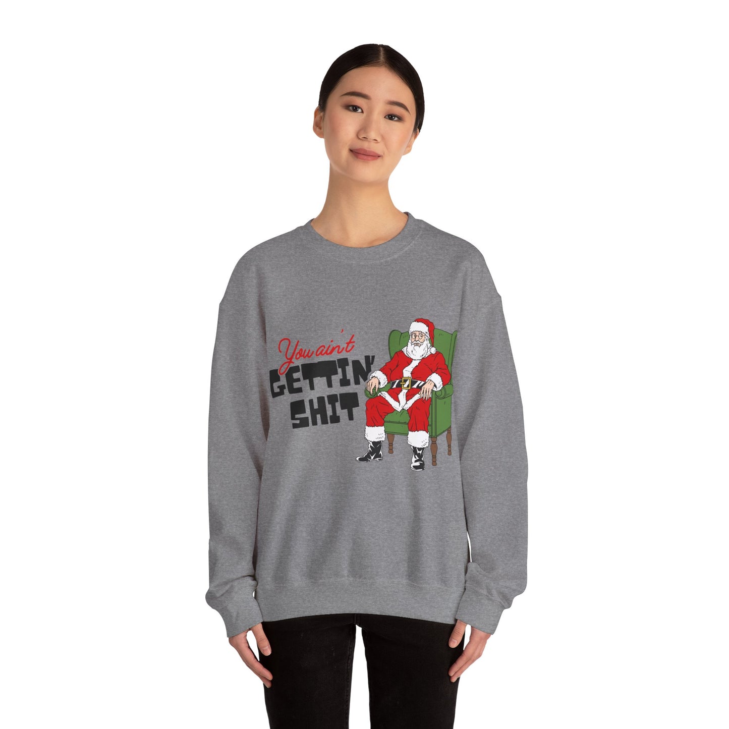 Santa You Ain't Gettin' Shit Unisex Heavy Blend™ Crewneck Sweatshirt