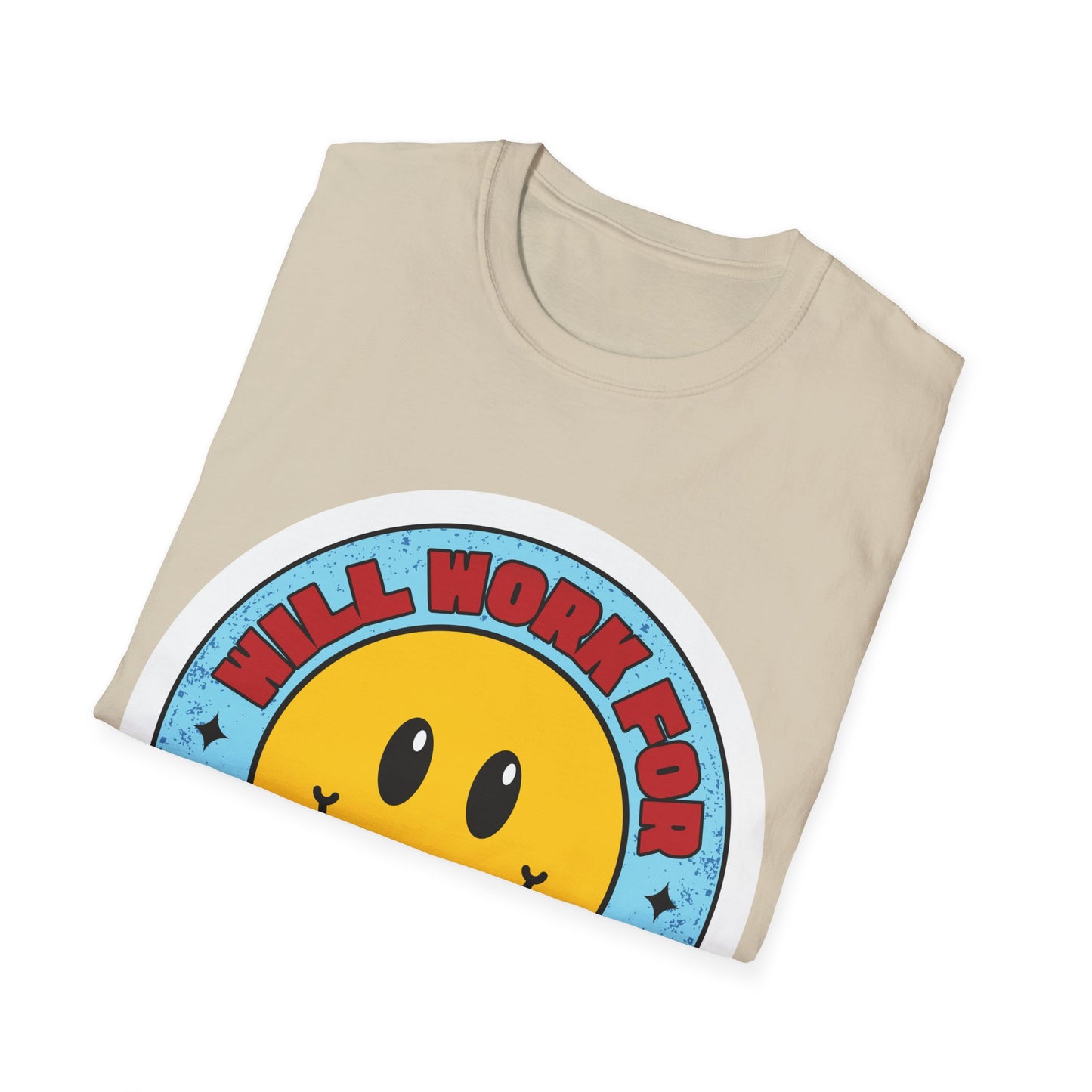 Will Work For SNEAKERS Unisex Softstyle T-Shirt