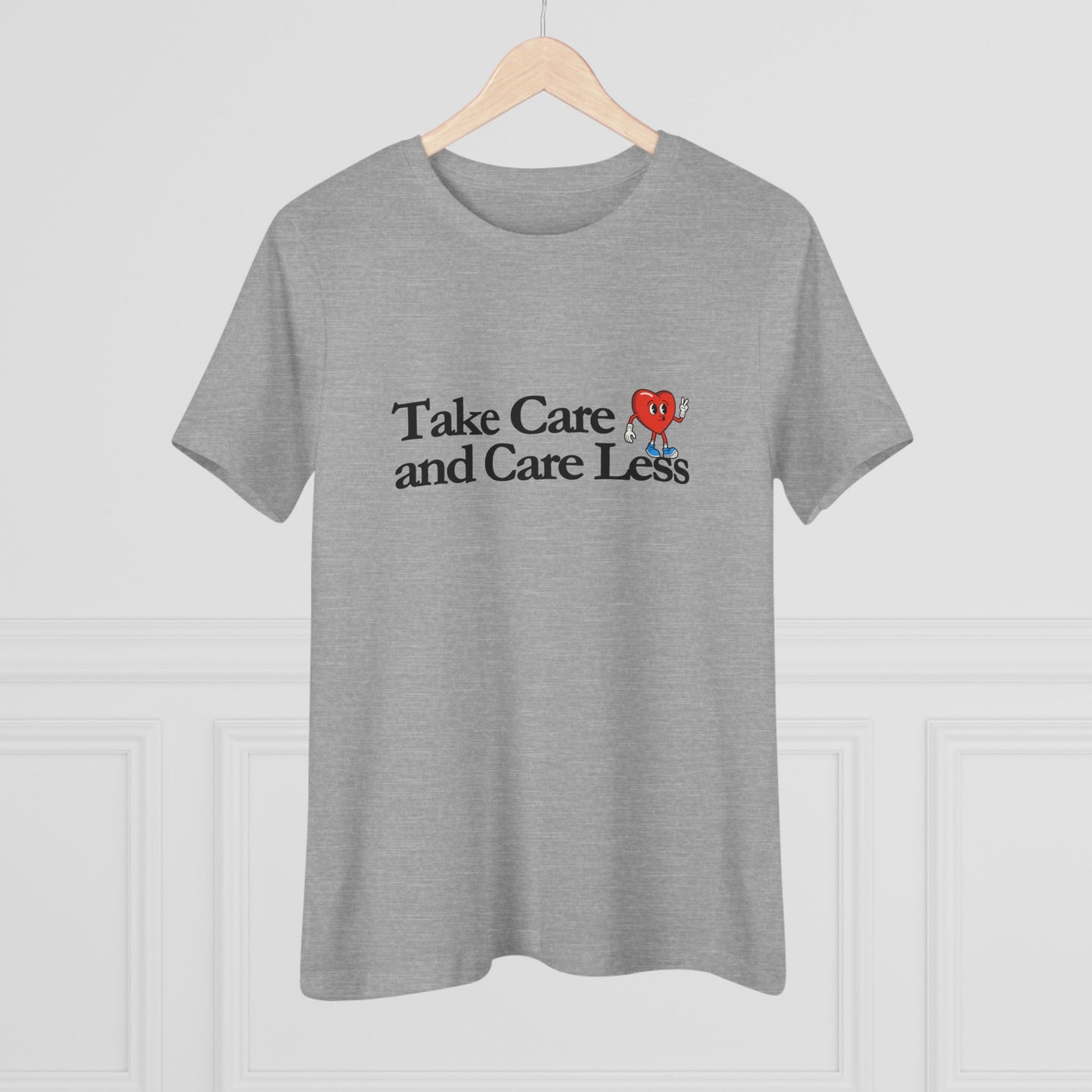 Take Care and CARE LESS Women's Cotton Tee