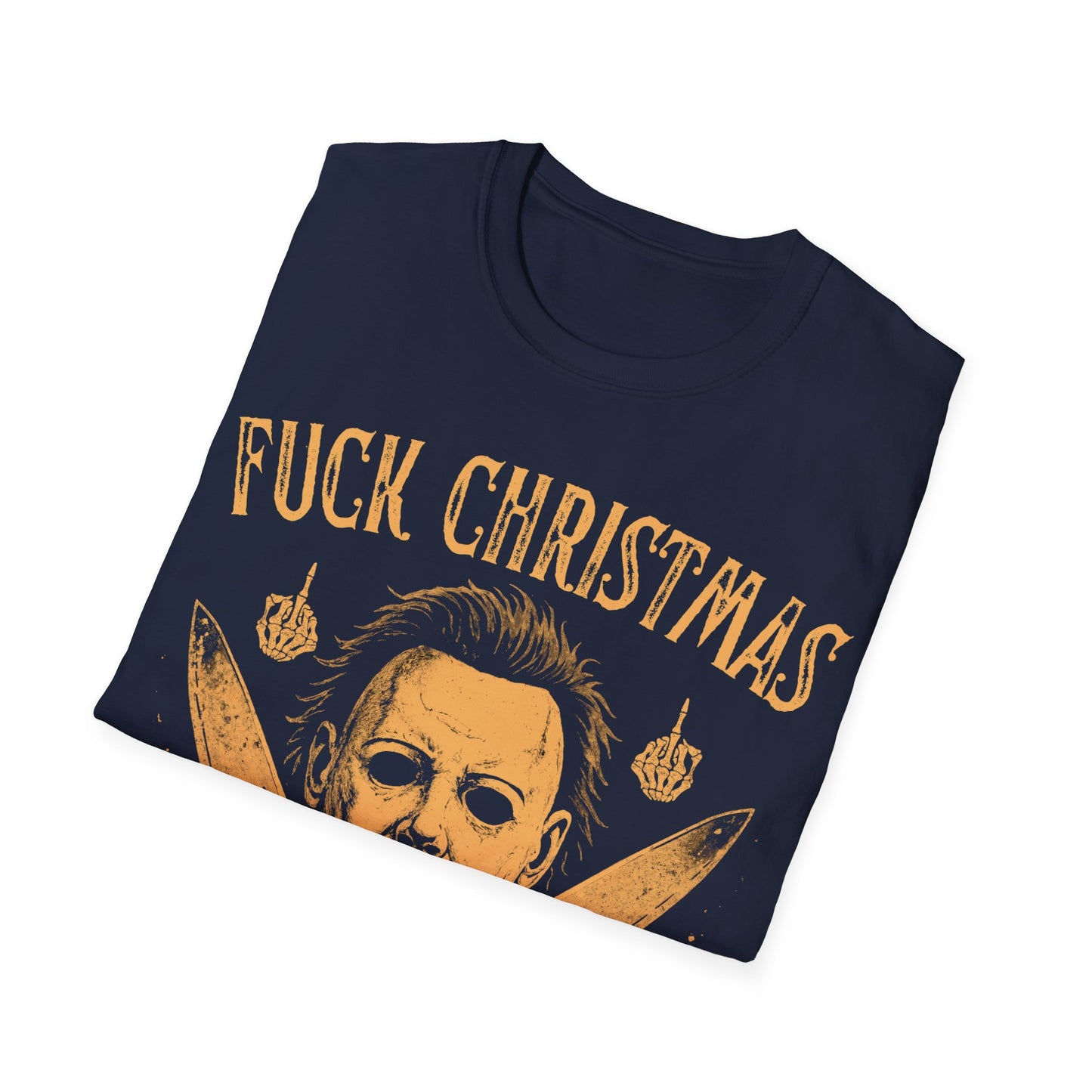 Fuck Christmas Trick or Treat Unisex Softstyle T-Shirt