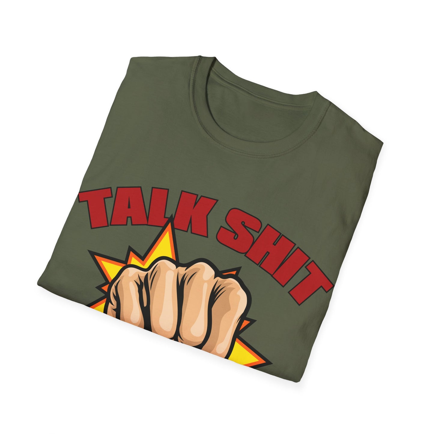 Talk Shit Get Hit Unisex Softstyle T-Shirt