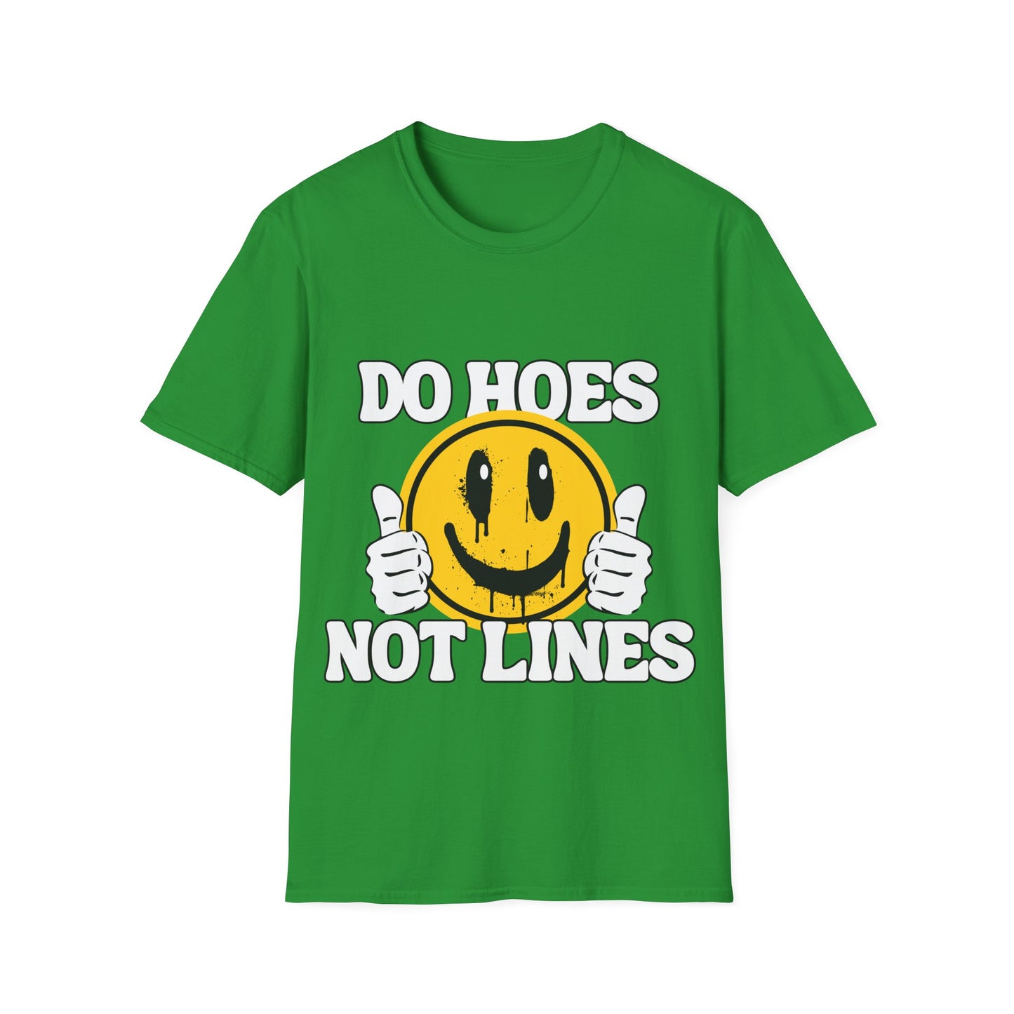 Do Hoes Not Lines Unisex Softstyle T-Shirt