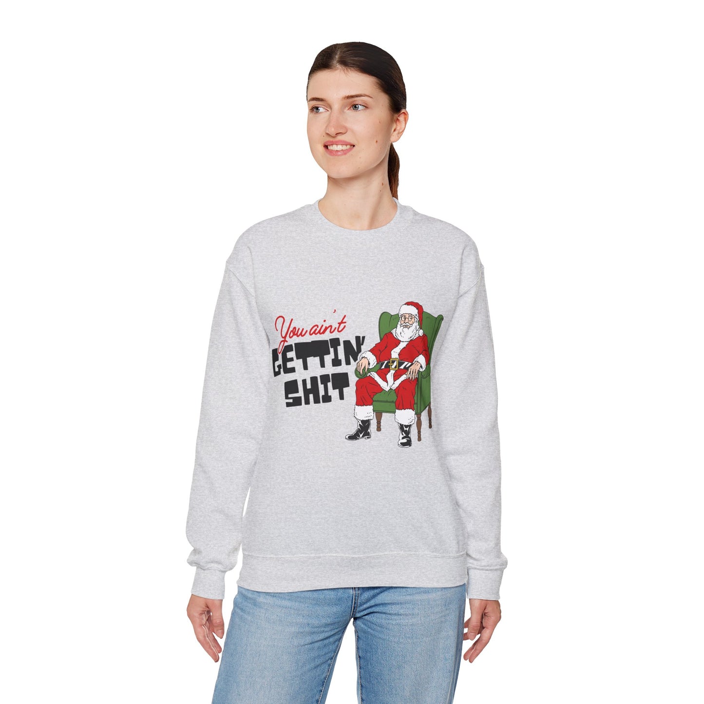 Santa You Ain't Gettin' Shit Unisex Heavy Blend™ Crewneck Sweatshirt