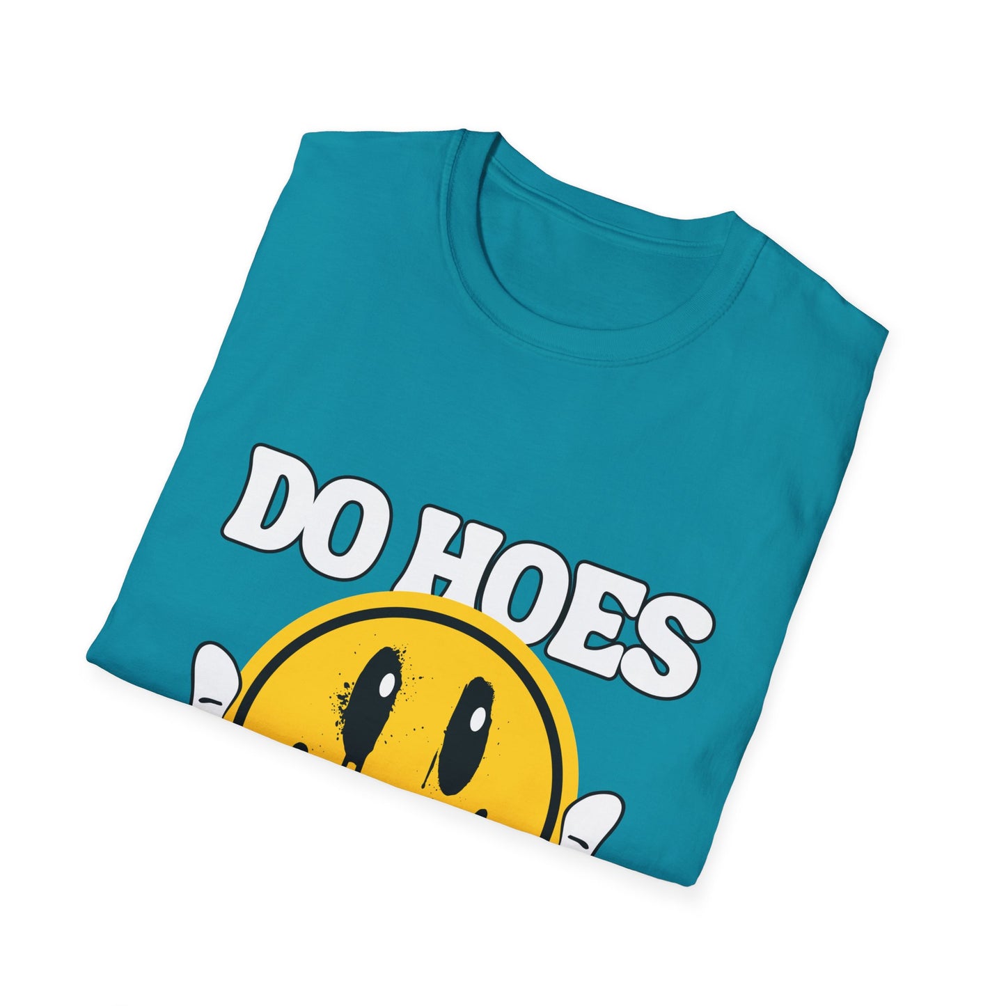 Do Hoes Not Lines Unisex Softstyle T-Shirt