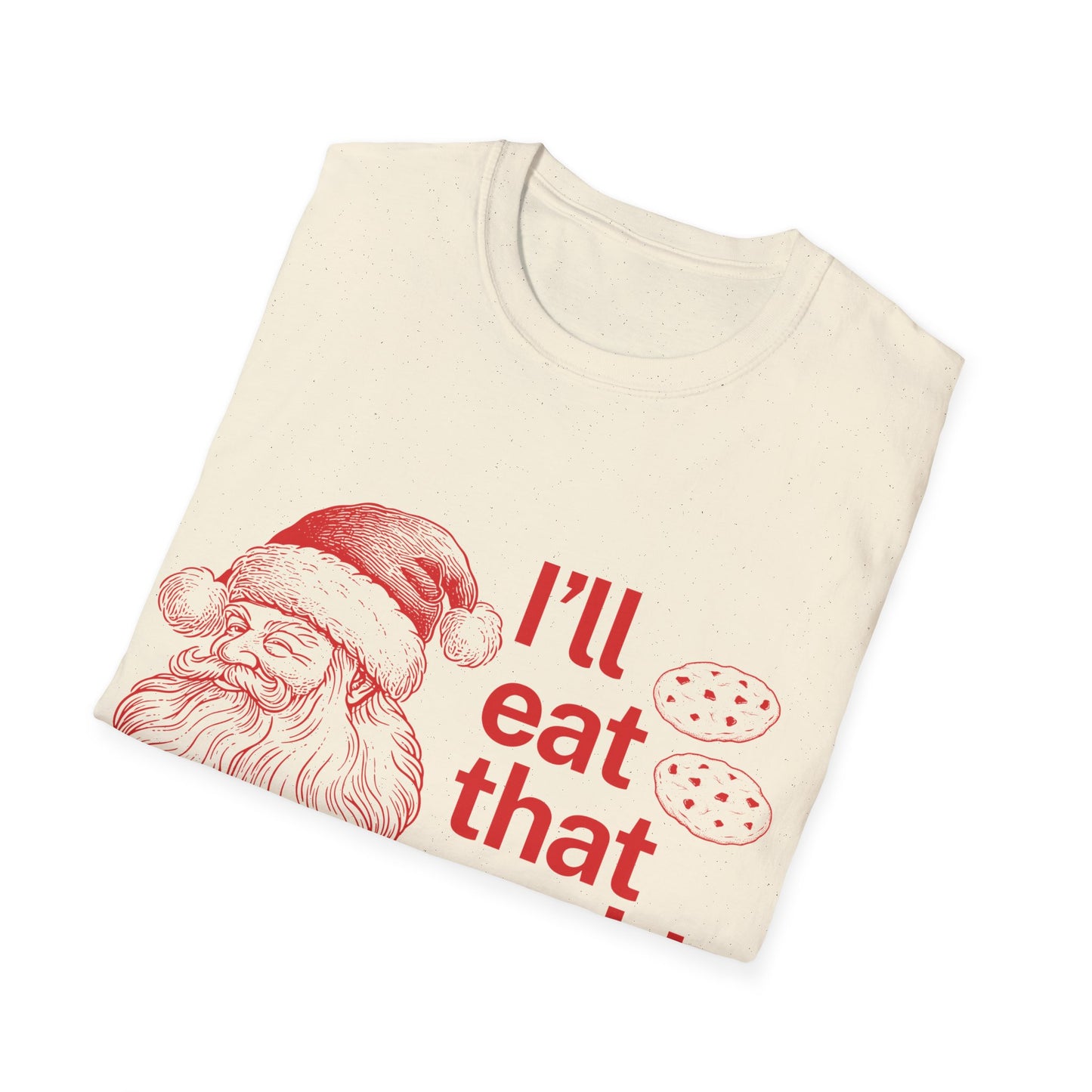 I'll Eat That Cookie Unisex Softstyle T-Shirt