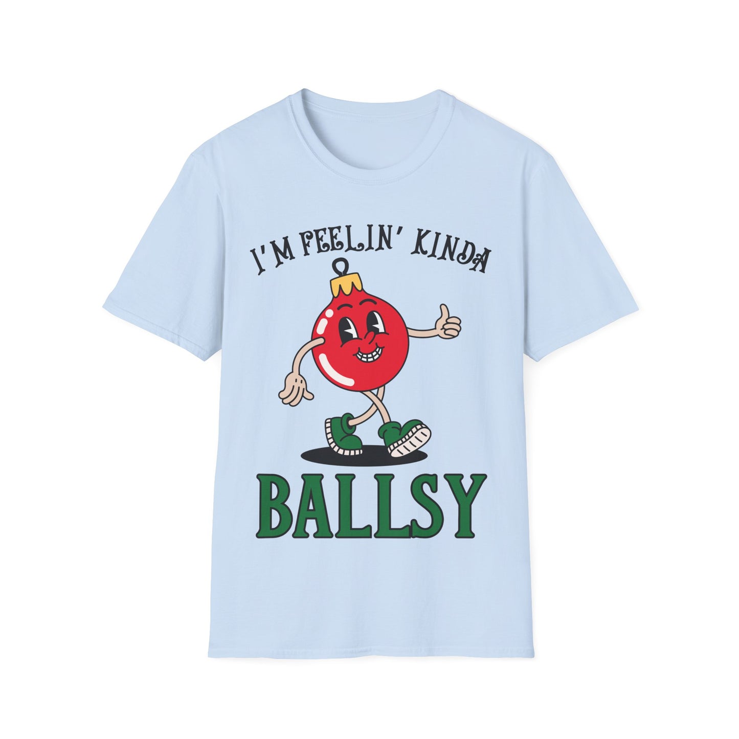 Feelin' Kinda Ballsy Unisex Softstyle T-Shirt