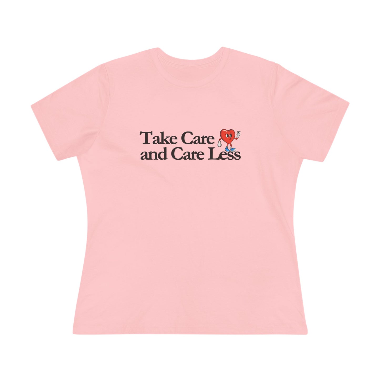 Take Care and CARE LESS Women's Cotton Tee