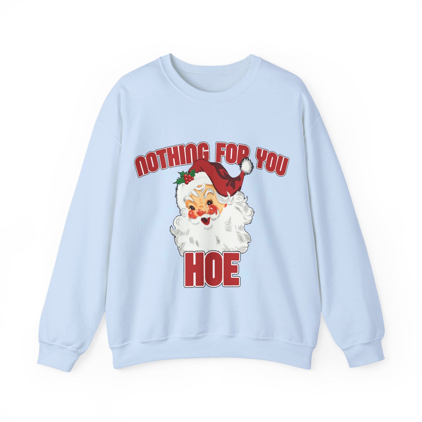 Nothing for you HOE Unisex Heavy Blend™ Crewneck Sweatshirt