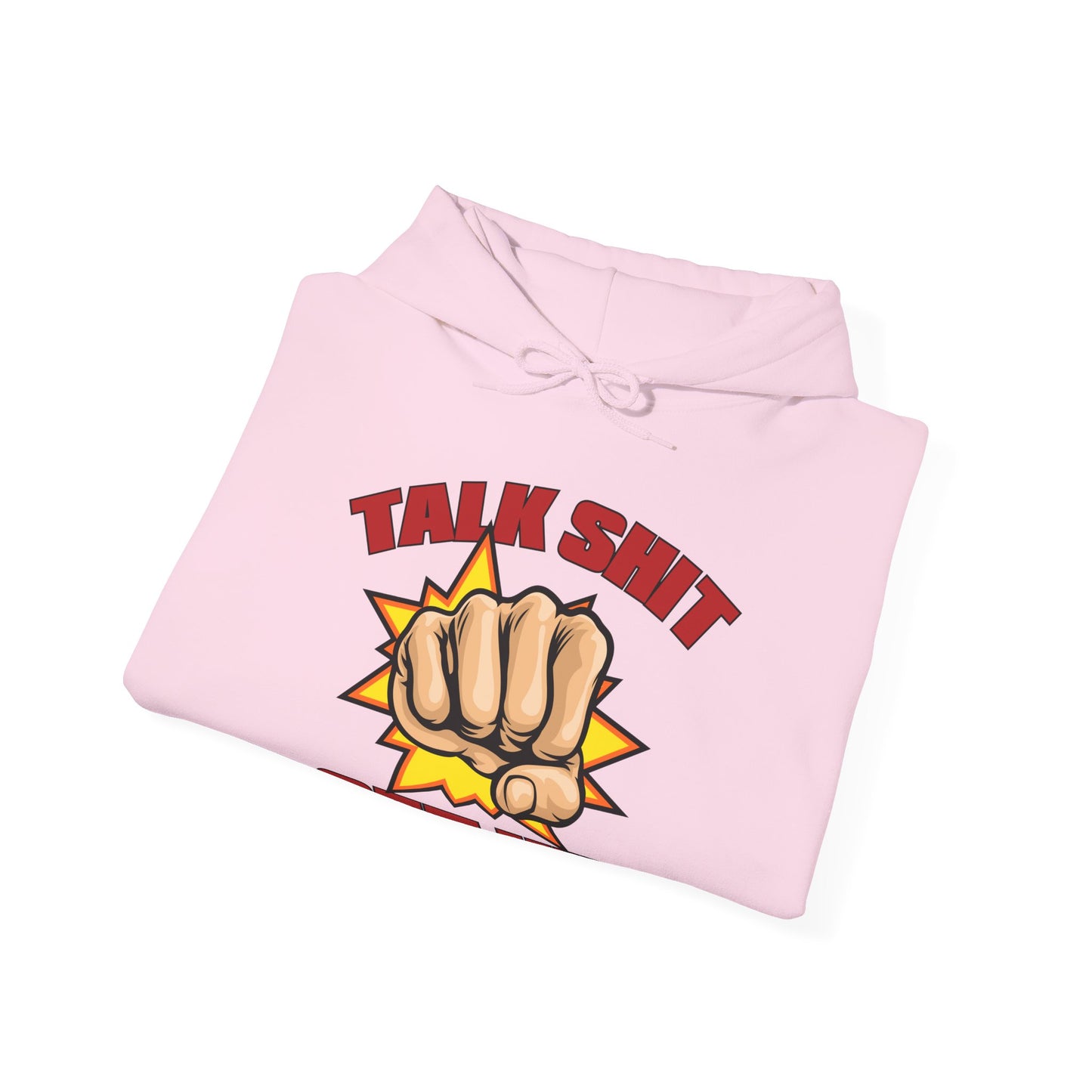 Talk Shit Get Hit Unisex Heavy Blend™ Hooded Sweatshirt