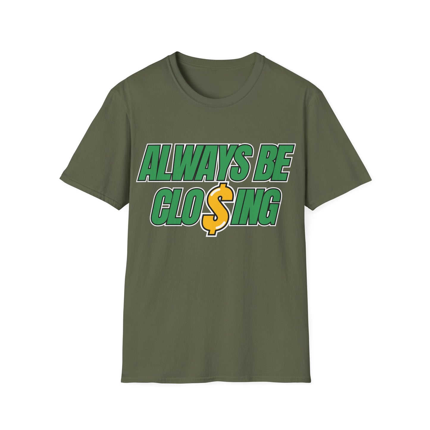 Always Be Closing Unisex Softstyle T-Shirt