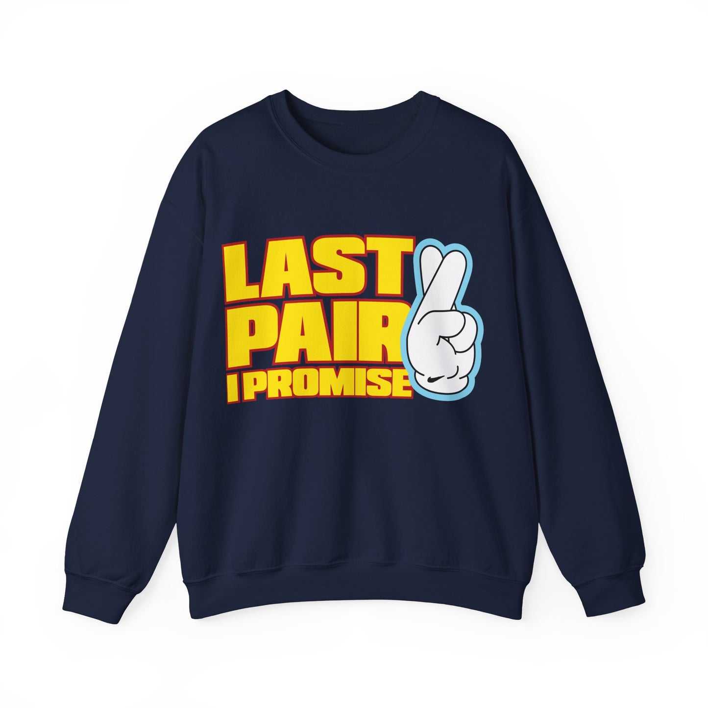 Last Pair I Promise Unisex Heavy Blend™ Crewneck Sweatshirt