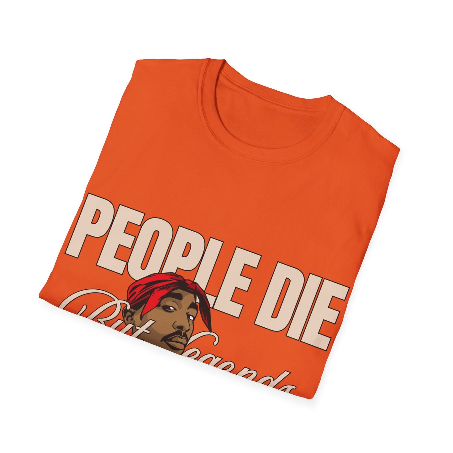 Legends Live Forever Unisex Softstyle T-Shirt