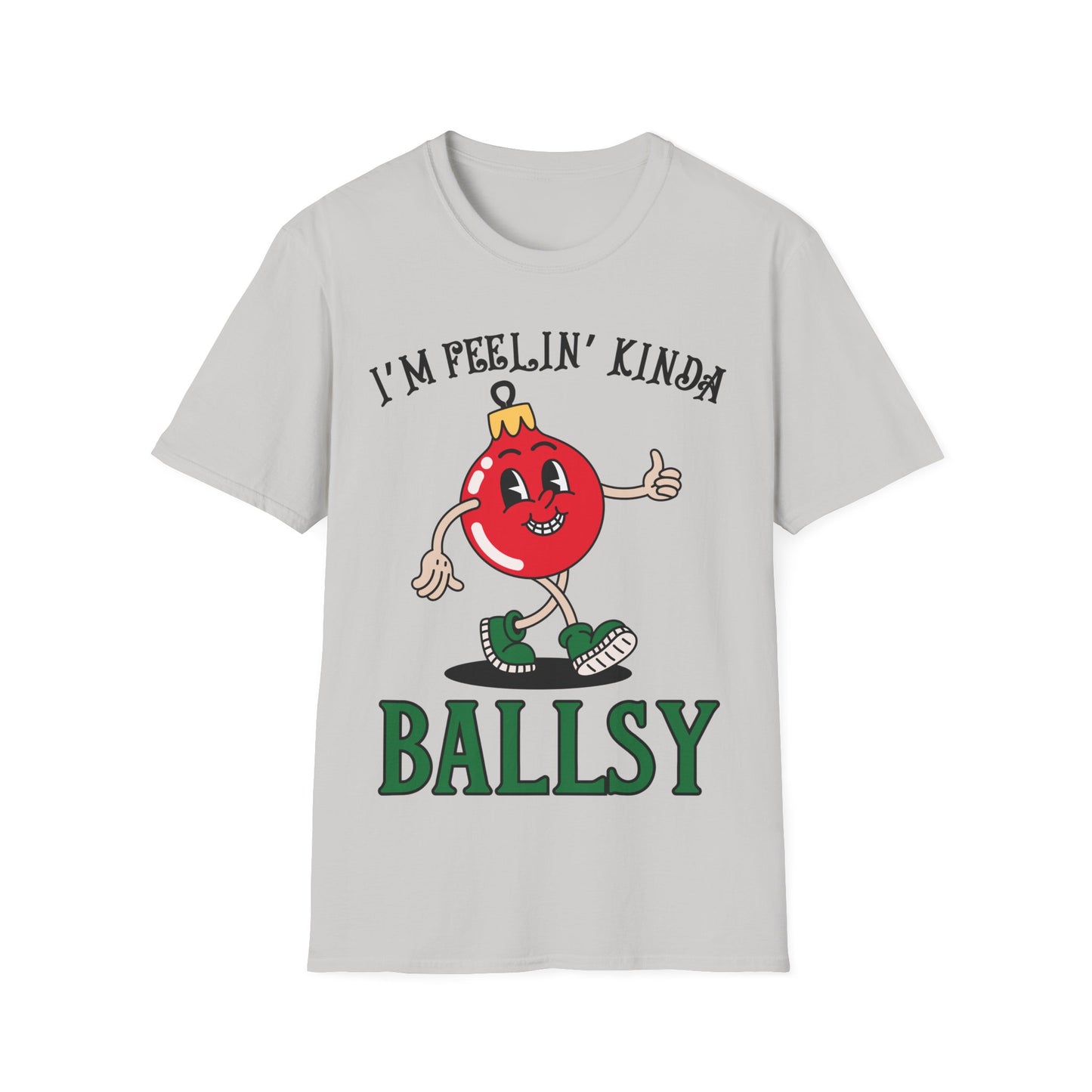 Feelin' Kinda Ballsy Unisex Softstyle T-Shirt