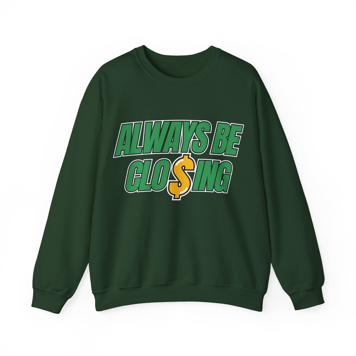 Always Be Closing Unisex Heavy Blend™ Crewneck Sweatshirt