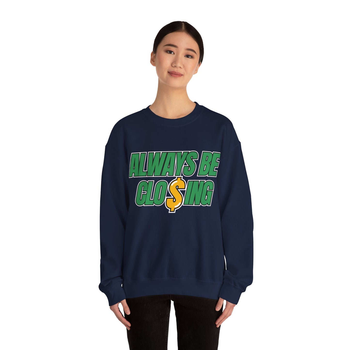 Always Be Closing Unisex Heavy Blend™ Crewneck Sweatshirt