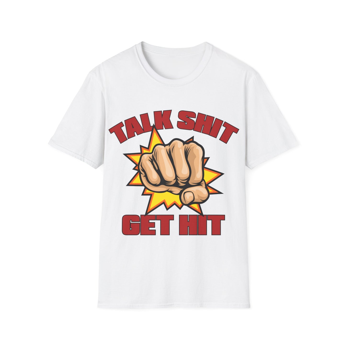 Talk Shit Get Hit Unisex Softstyle T-Shirt