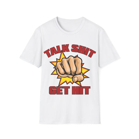 Talk Shit Get Hit Unisex Softstyle T-Shirt