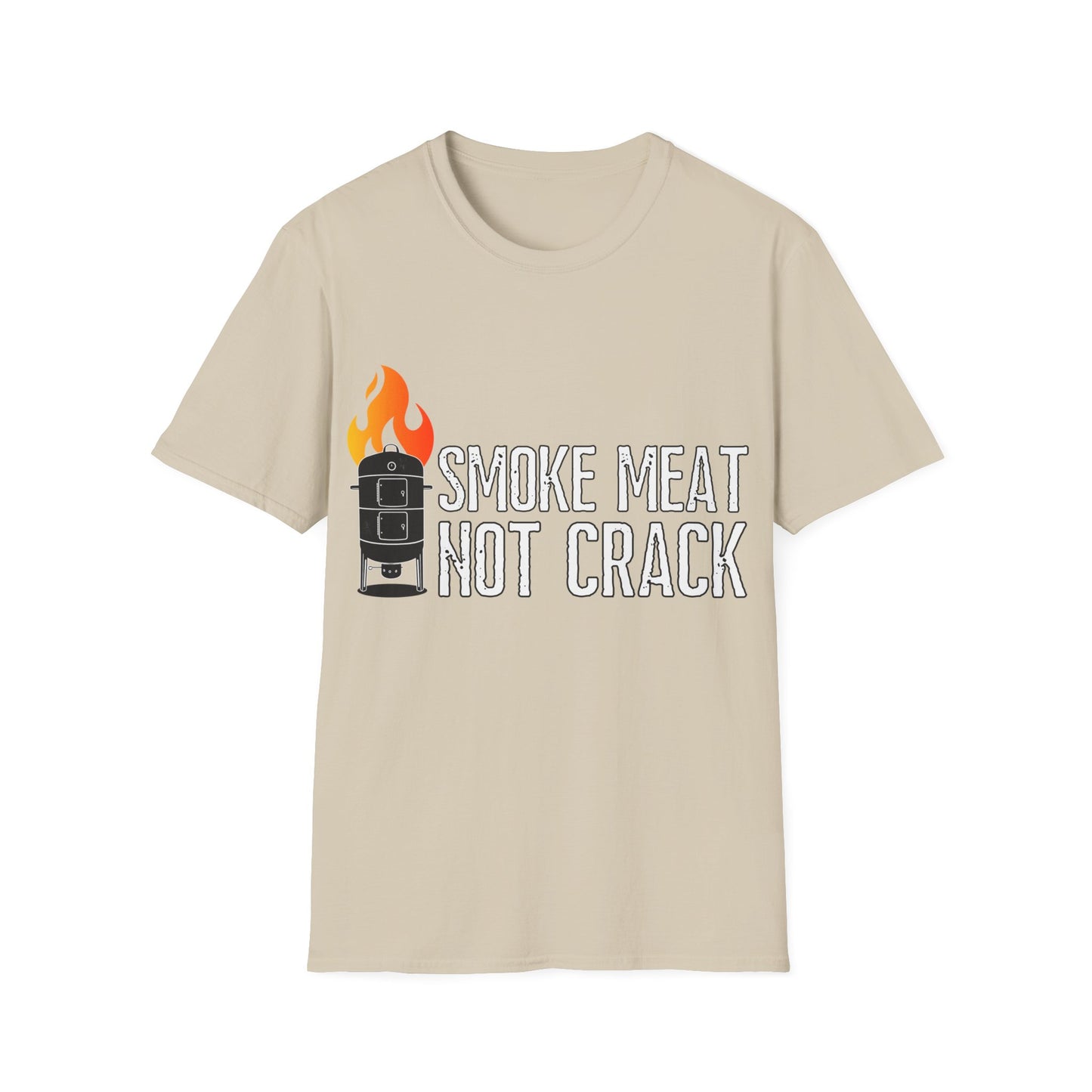 Smoke Meat Not Crack Unisex Softstyle T-Shirt