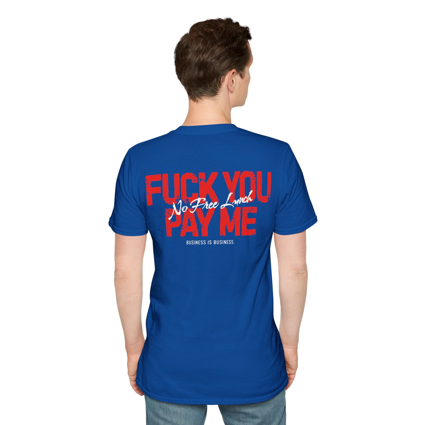 Fuck You Pay Dead Tired Creators Unisex Softstyle T-Shirt