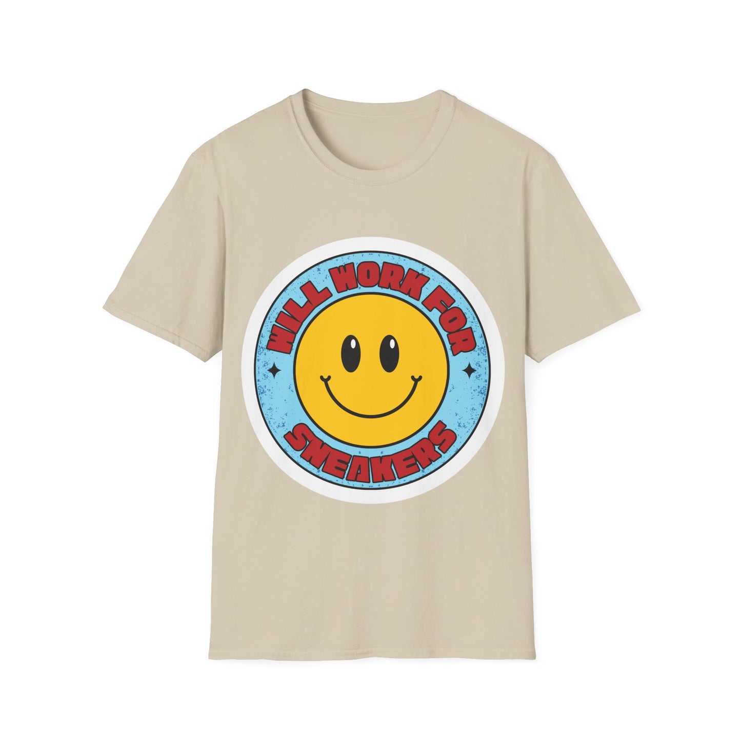Will Work For SNEAKERS Unisex Softstyle T-Shirt