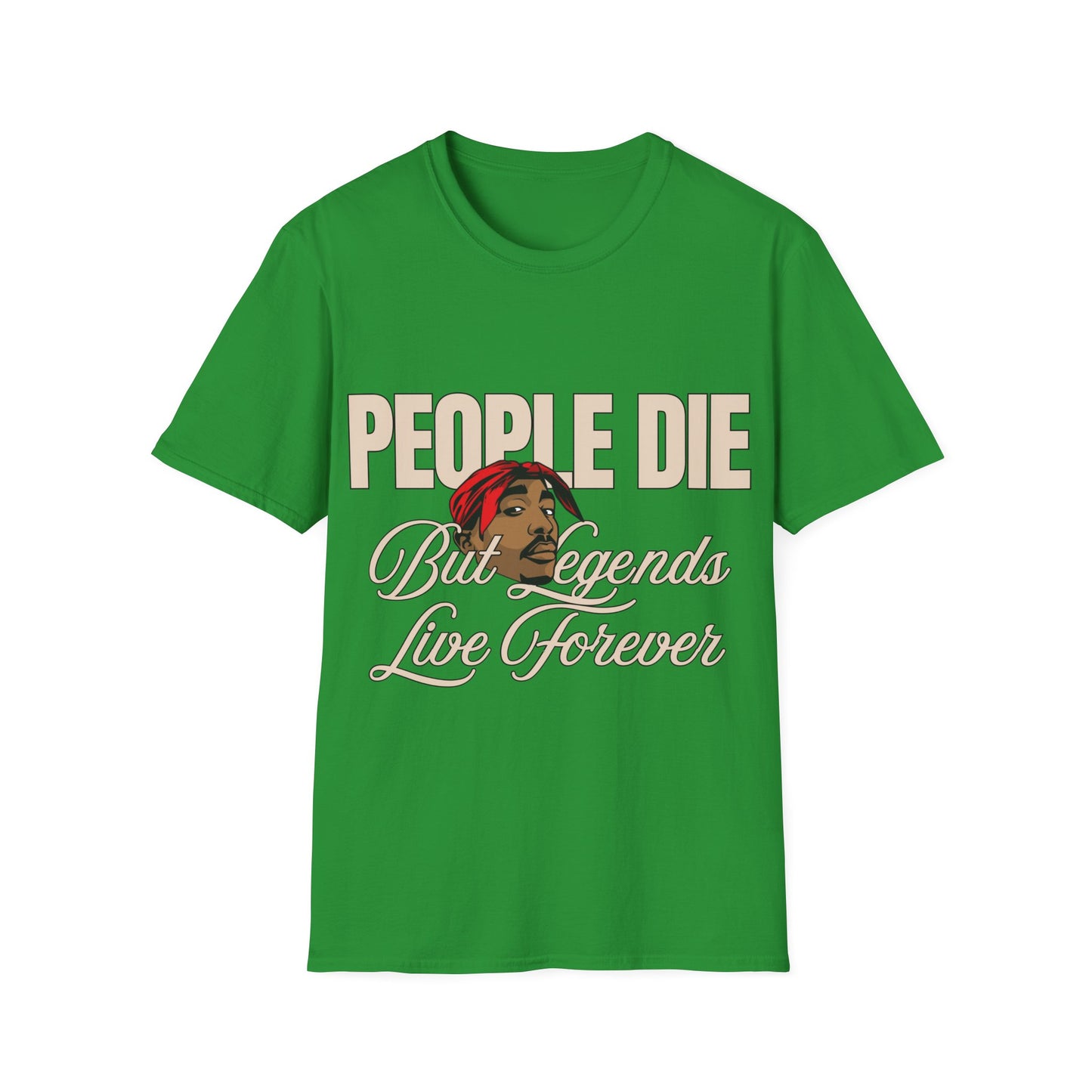 Legends Live Forever Unisex Softstyle T-Shirt