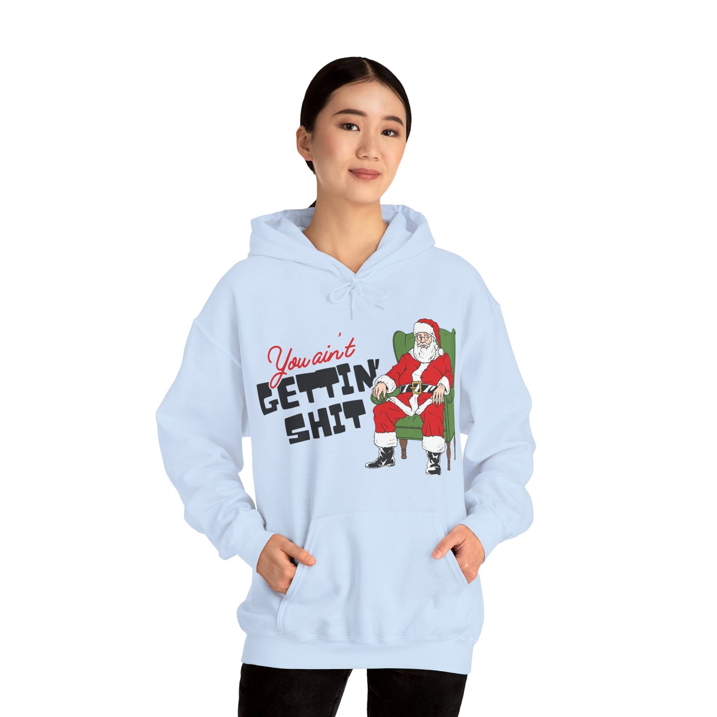 Santa You Ain't Gettin' Shit Unisex Heavy Blend™ Hooded Sweatshirt