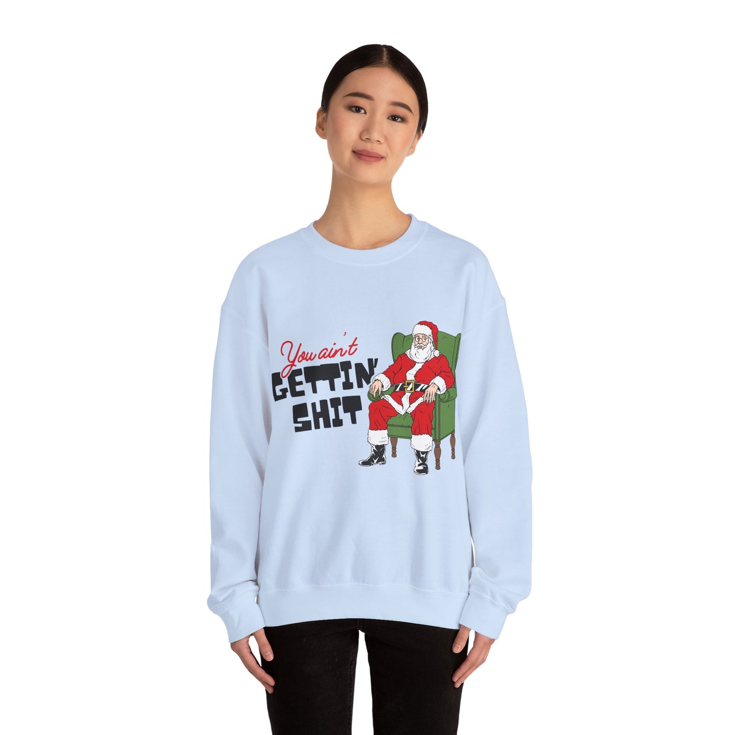 Santa You Ain't Gettin' Shit Unisex Heavy Blend™ Crewneck Sweatshirt