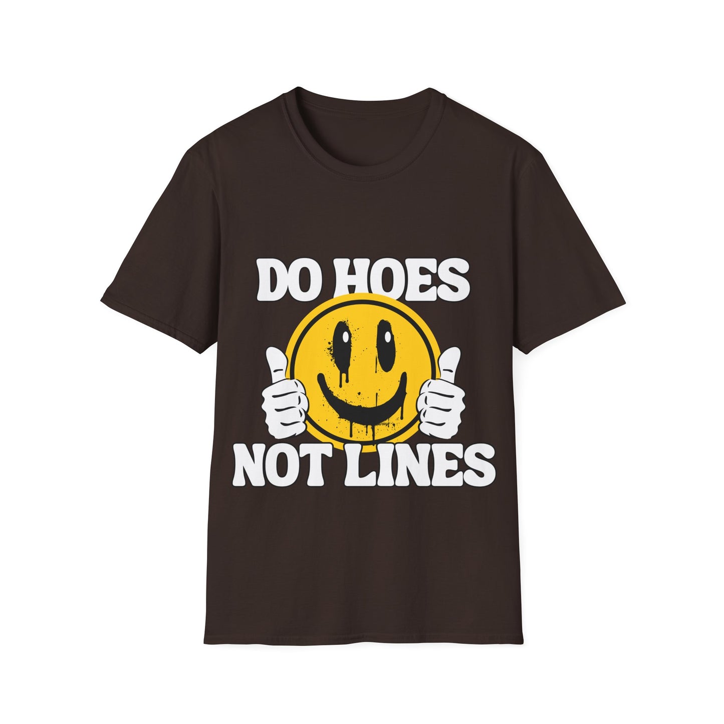 Do Hoes Not Lines Unisex Softstyle T-Shirt