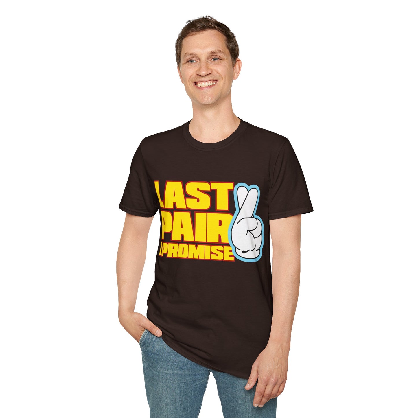 Last Pair I Promise Unisex Softstyle T-Shirt