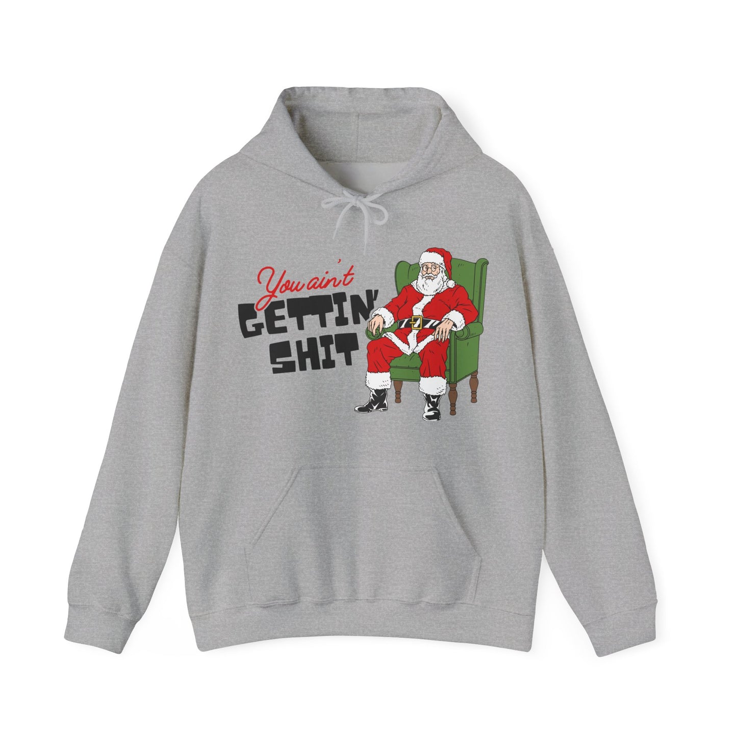 Santa You Ain't Gettin' Shit Unisex Heavy Blend™ Hooded Sweatshirt
