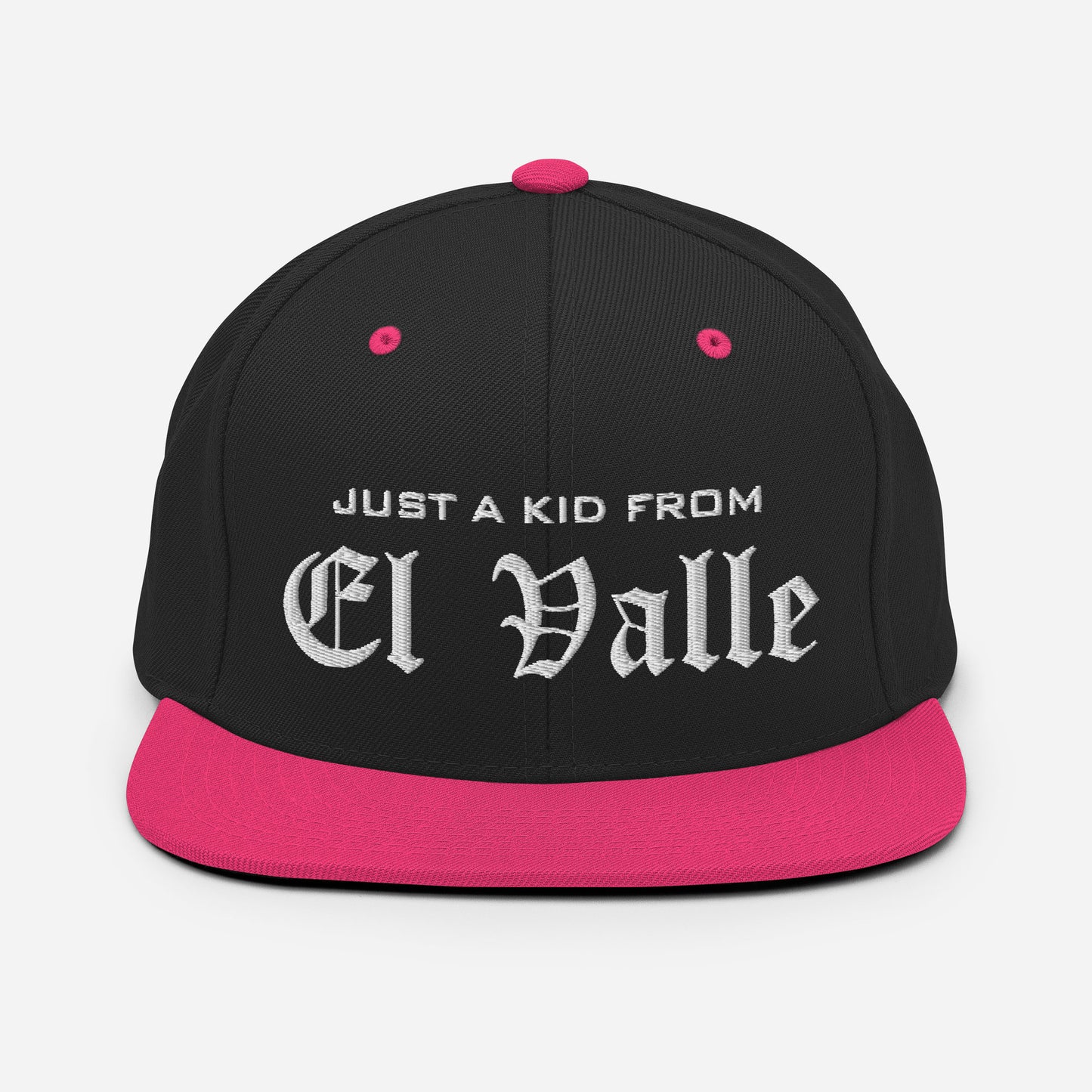 Just a kid from EL VALLE Snapback Hat