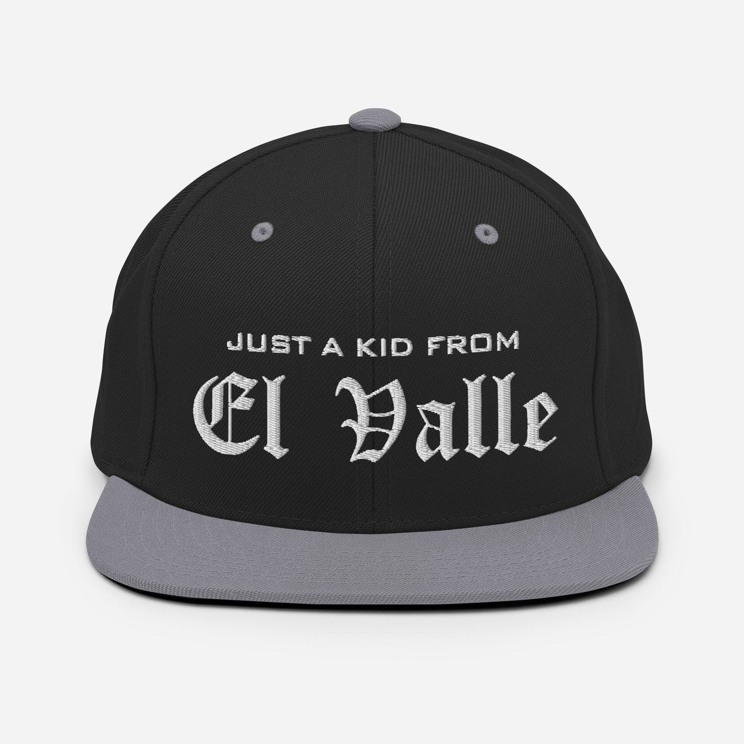 Just a kid from EL VALLE Snapback Hat