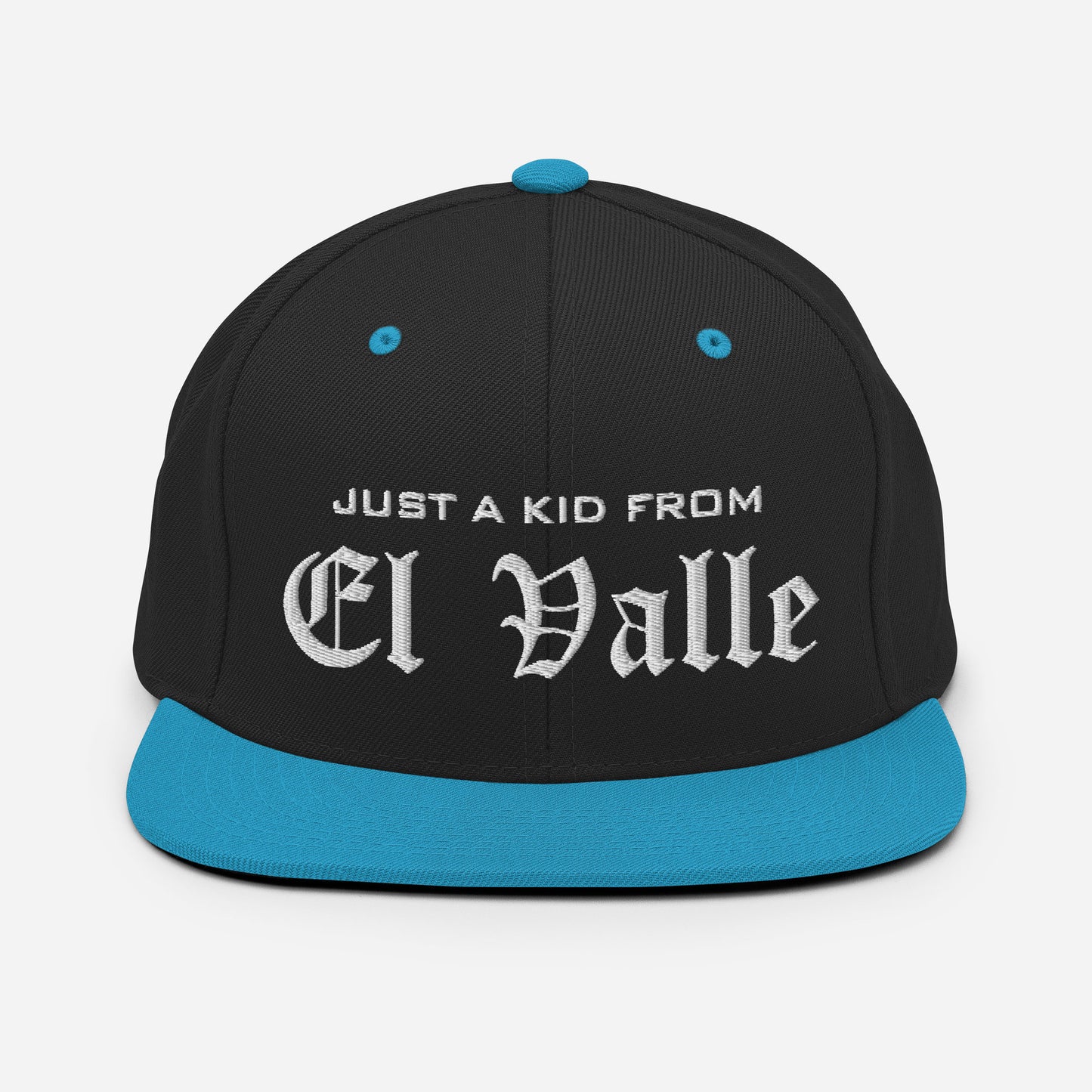 Just a kid from EL VALLE Snapback Hat
