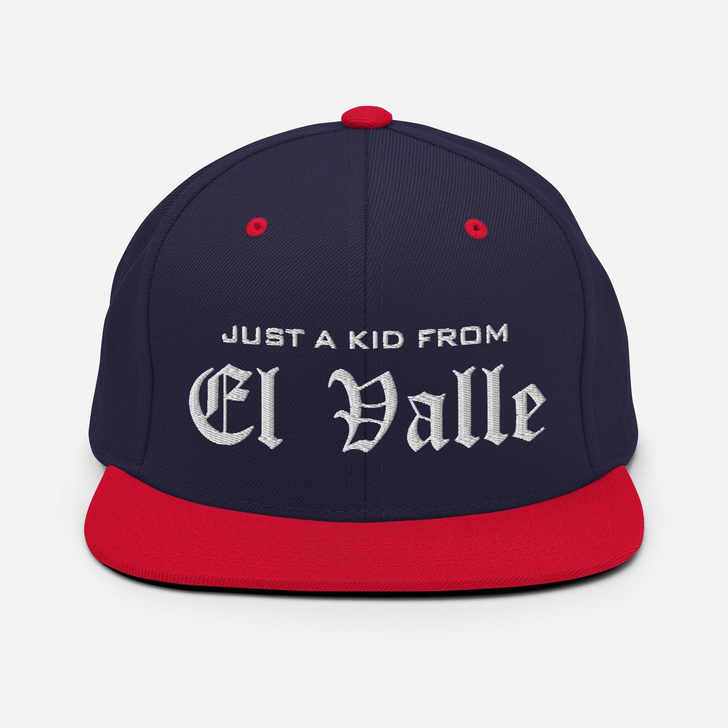 Just a kid from EL VALLE Snapback Hat
