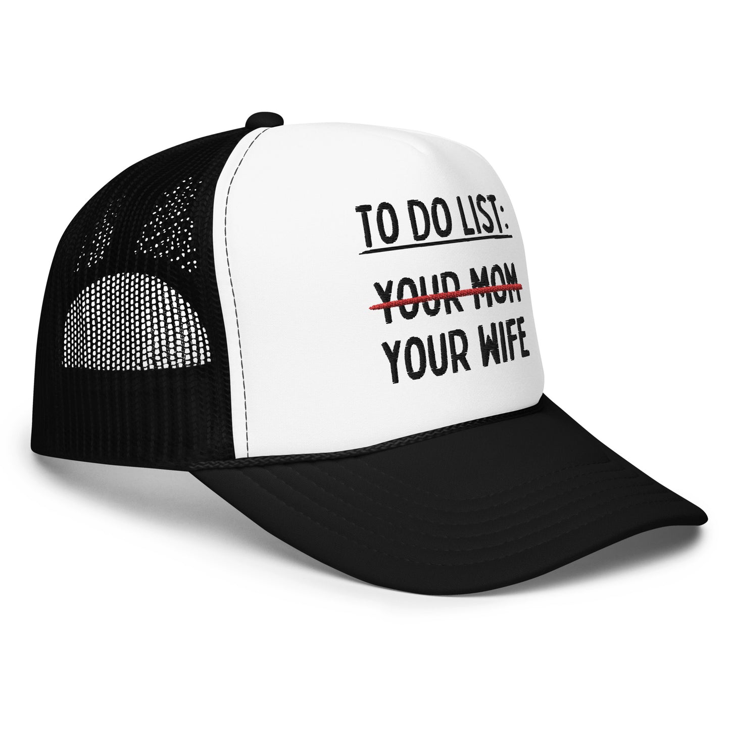 MY To Do List Foam trucker hat
