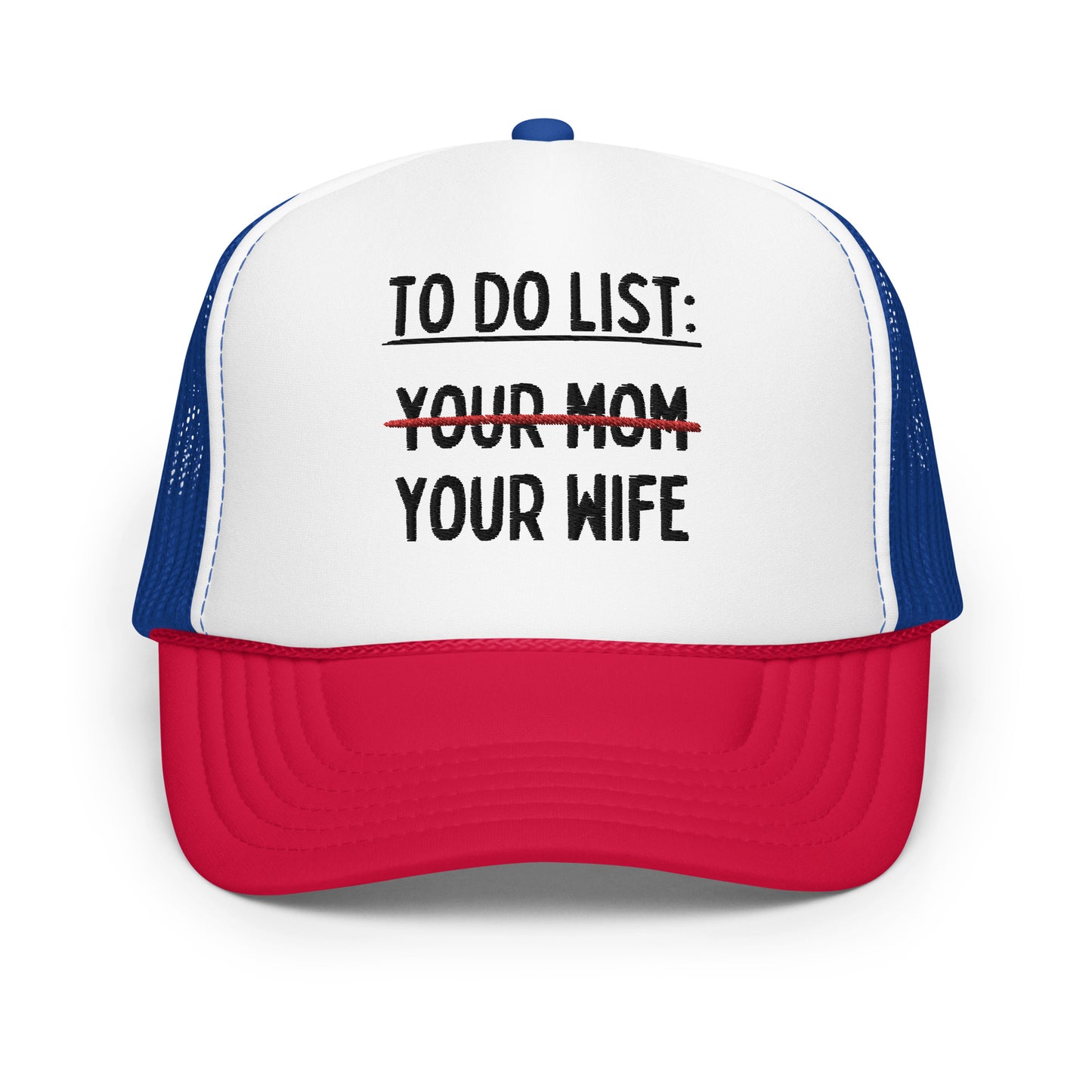 MY To Do List Foam trucker hat