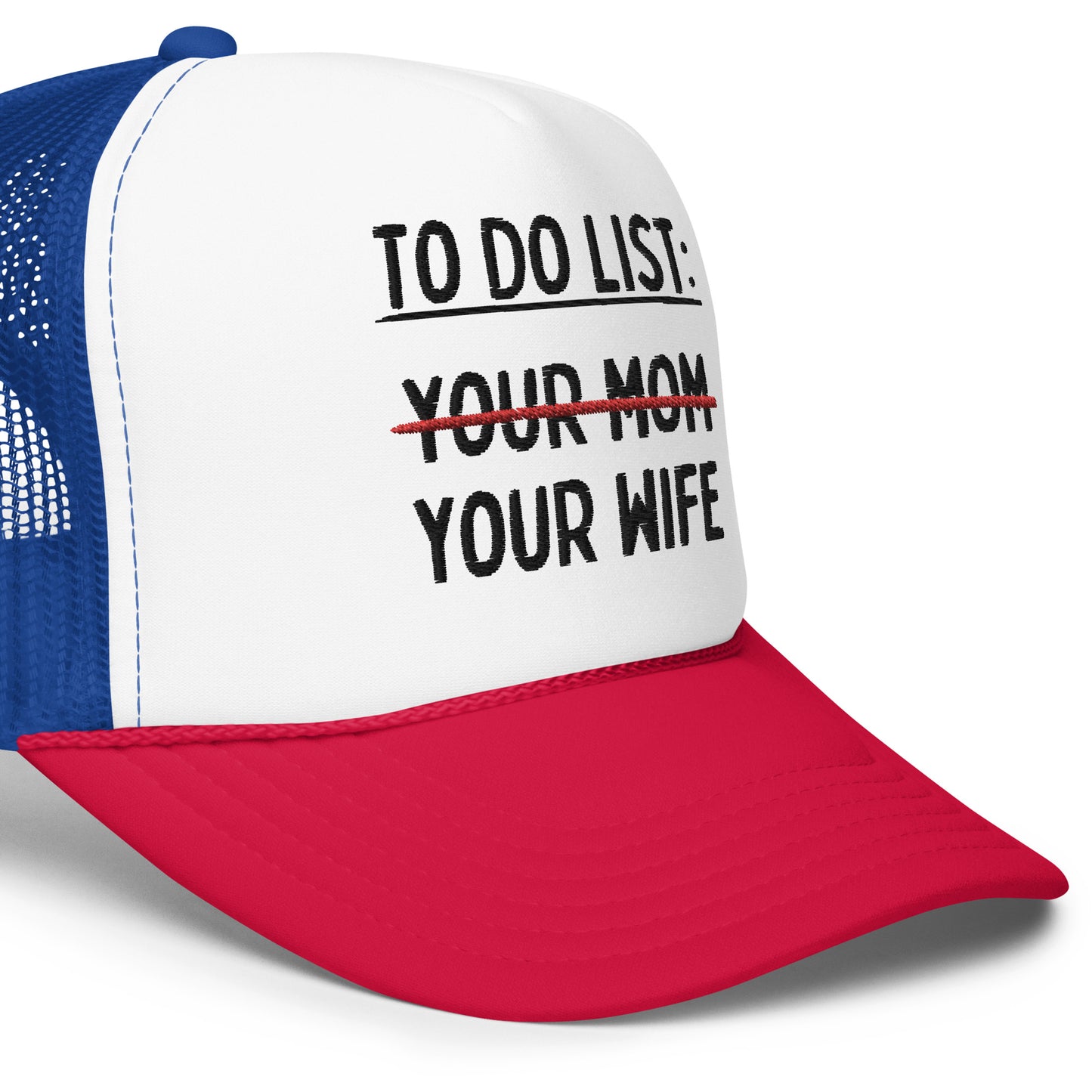 MY To Do List Foam trucker hat