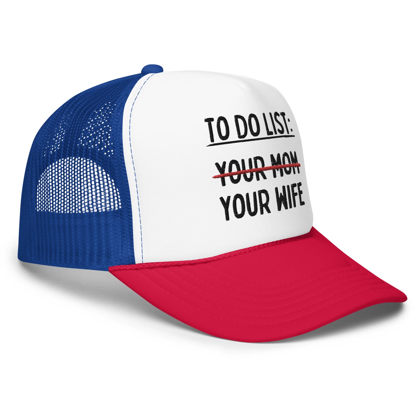 MY To Do List Foam trucker hat
