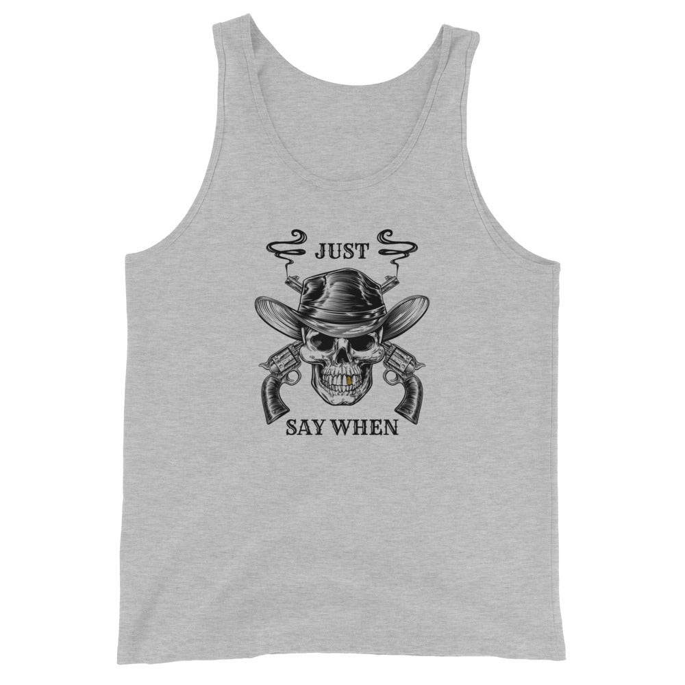 Just Say When Cowboy Unisex Tank Top