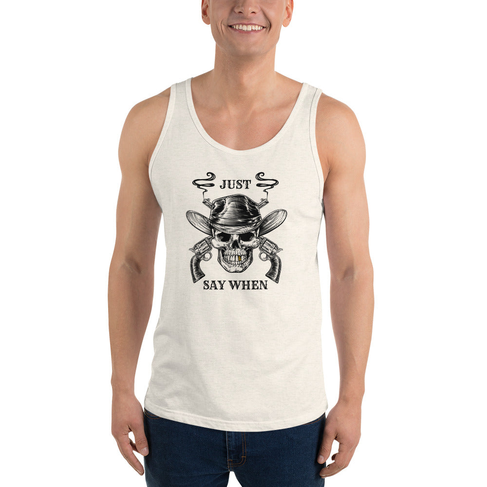 Just Say When Cowboy Unisex Tank Top