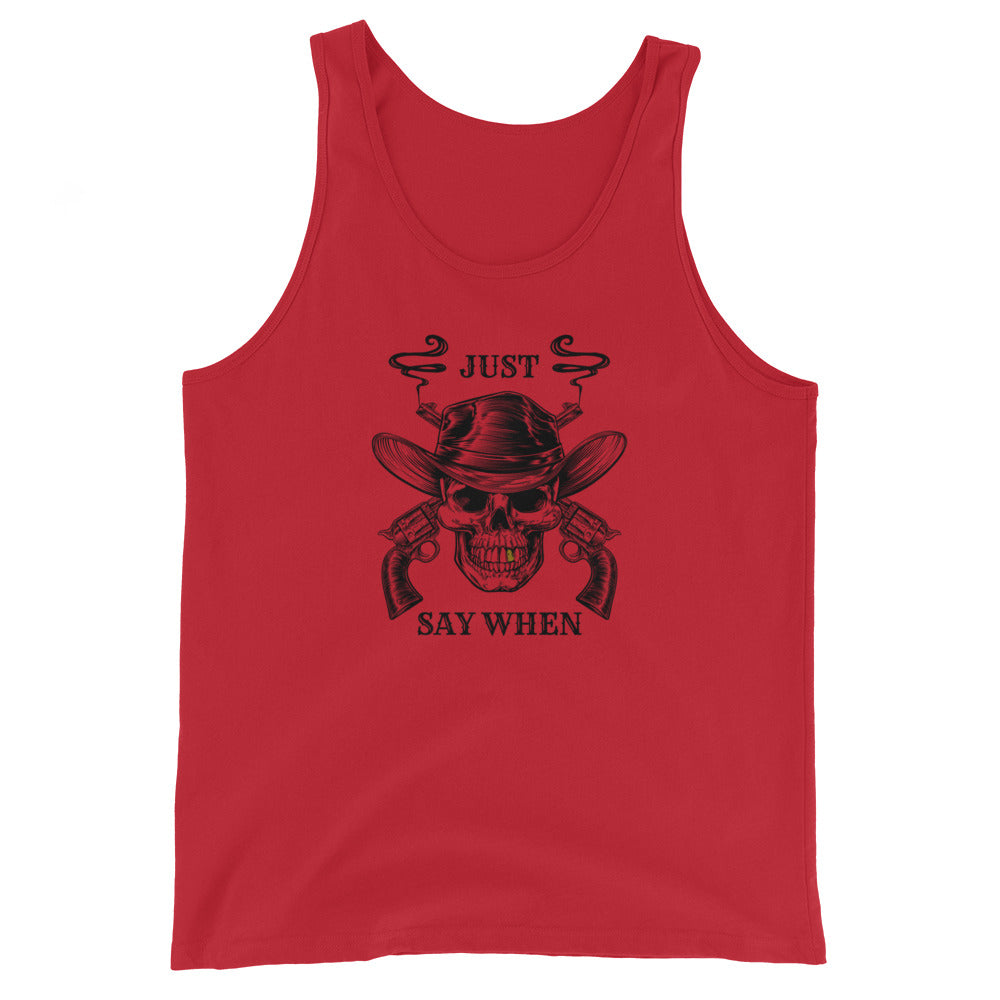 Just Say When Cowboy Unisex Tank Top