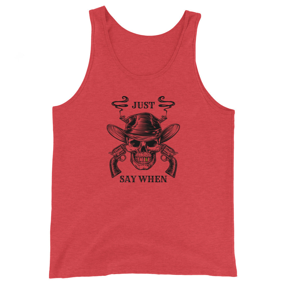 Just Say When Cowboy Unisex Tank Top