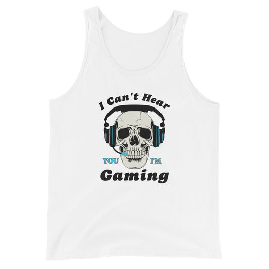 I Can't Hear You I'm GAMING Unisex Tank Top