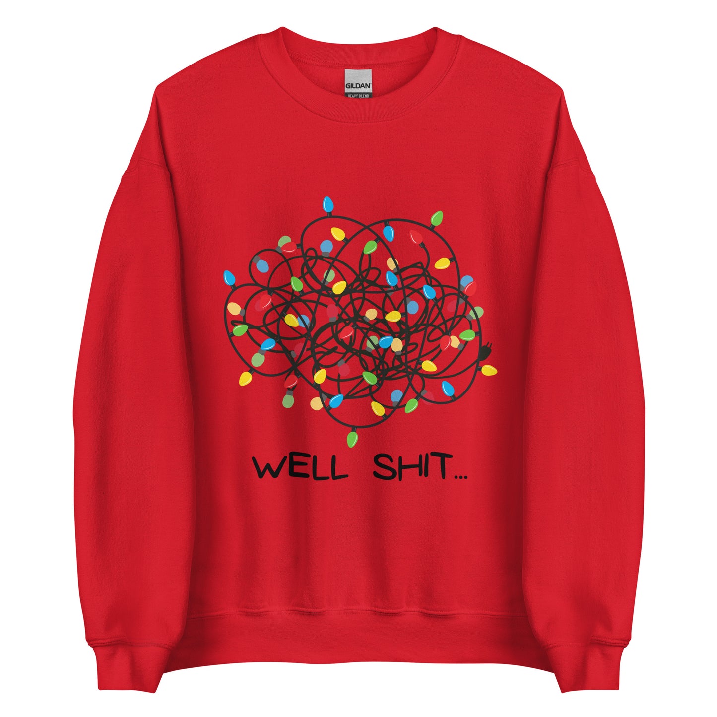 Well Shit... Merry Christmas Unisex Sweatshirt