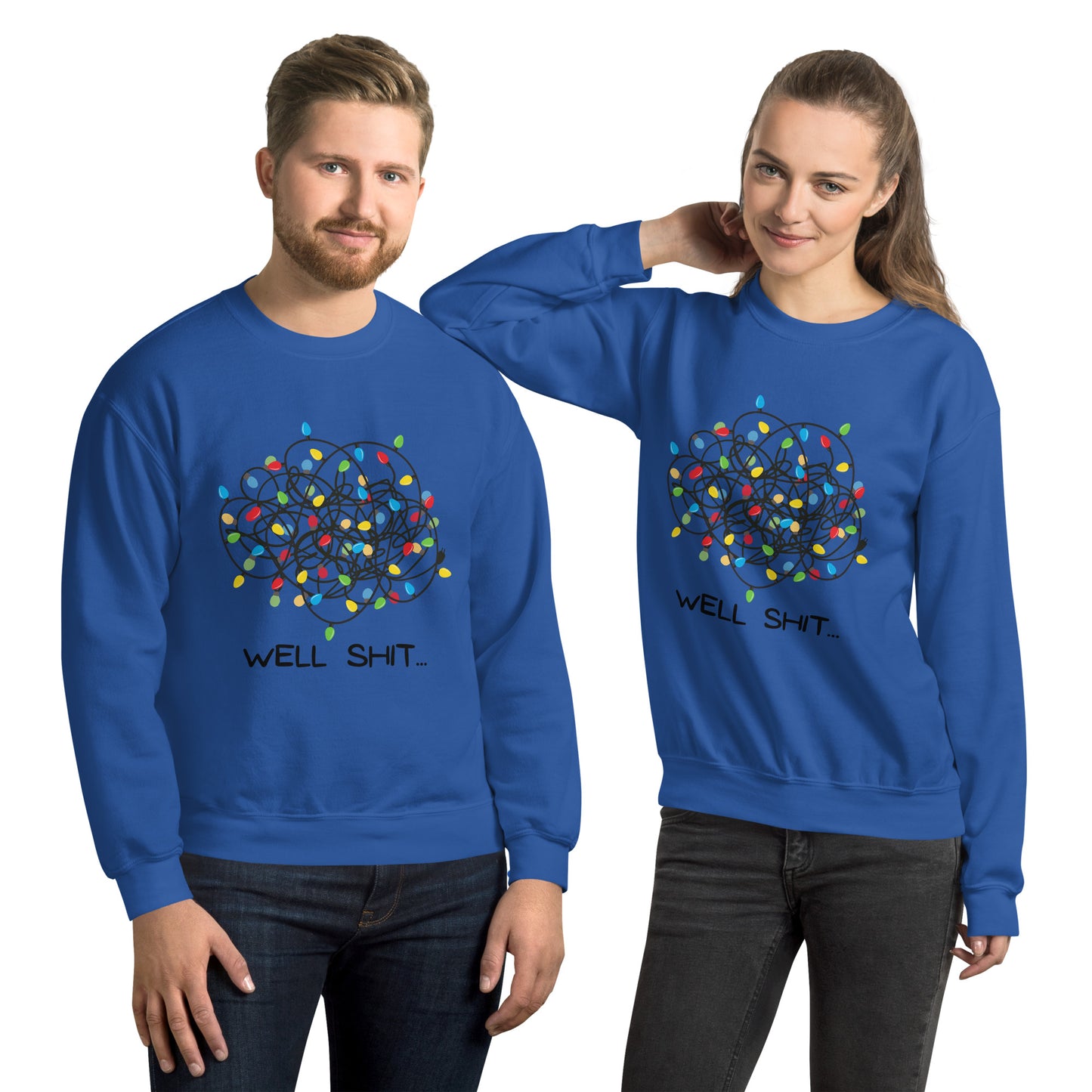 Well Shit... Merry Christmas Unisex Sweatshirt