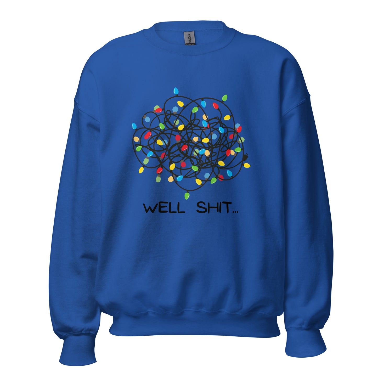 Well Shit... Merry Christmas Unisex Sweatshirt